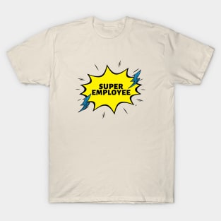 Super Employee T-Shirt